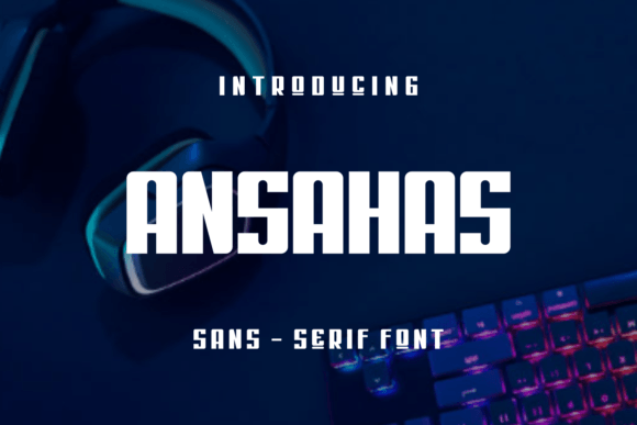 Ansahas: A Cool Sans Serif Font for Crafters and Product Creators