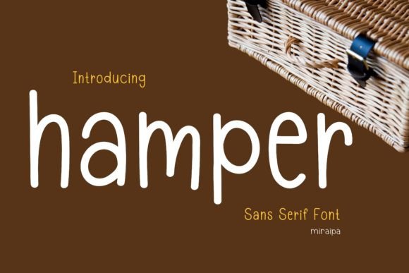 Hamper: A Cute Sans Serif Font for Campaigns That Connect