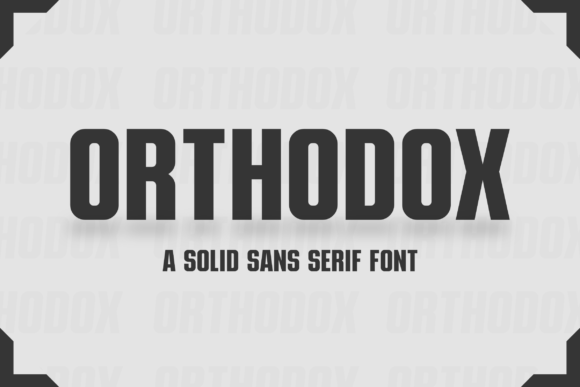 Orthodox: A Bold Sans Serif Font for High-Impact Campaign Headlines